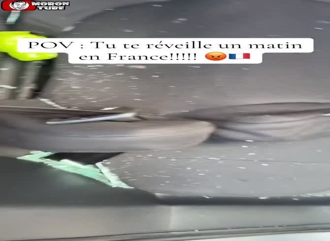 Video :I can't take this bum France any more His vehicle was recently broken into